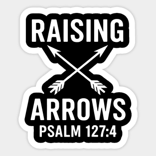 Raising Arrows Psalm 127:4 Christian Gift Sticker